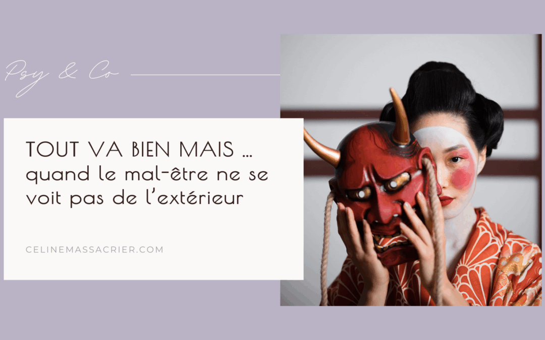 « Tout va bien mais je ne vais pas bien »…